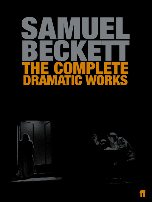 Title details for The Complete Dramatic Works of Samuel Beckett by Samuel Beckett - Wait list